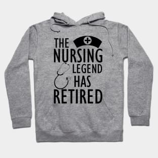 Retired Nurse - The nursing legend has retired Hoodie